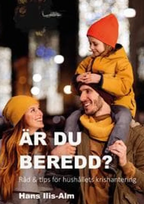 Hot Är du beredd? : råd & tips för hushållets krishantering Beredskabsplaner