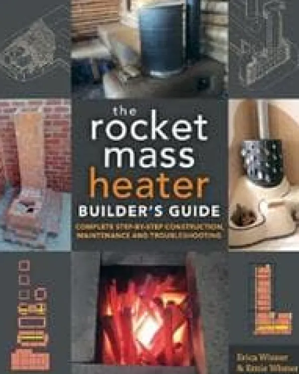 Brændeovne^The Rocket Mass Heater Builder's Guide